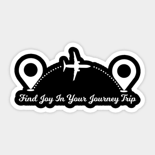 Find Joy In Your Journey Trip travelling Sticker